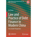 Law and Practice of Debt Finance in Modern China: Cross-Border Perspectives