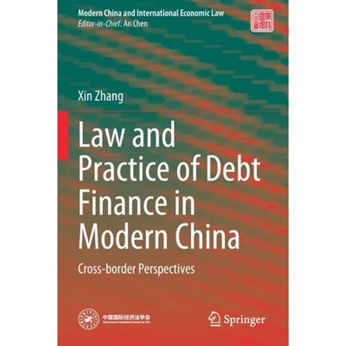 Law and Practice of Debt Finance in Modern China: Cross-Border Perspectives