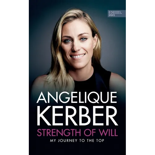 Strength Of Will: My Journey To The Top