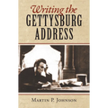 Writing the Gettysburg Address