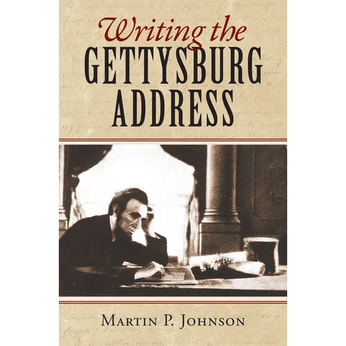 Writing the Gettysburg Address