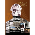 Ed MacCormack - A Life Well Lived