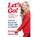 Let's Go! A Guide to Increasing Your Confidence