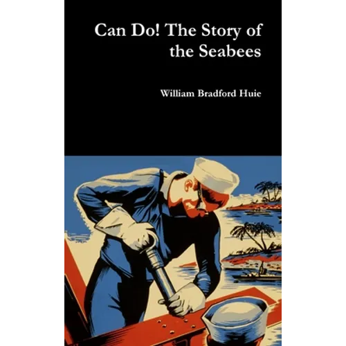 Can Do! The Story of the Seabees