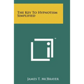 The Key To Hypnotism Simplified