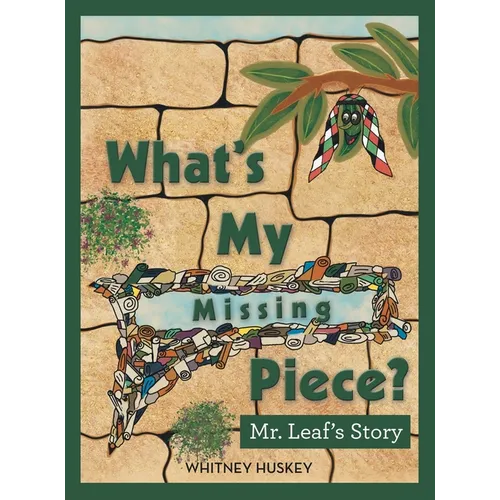 What's My Missing Piece?: Mr. Leaf's Story and Mr. Root's Story