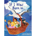 If I Was Born in...