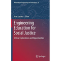 Engineering Education for Social Justice: Critical Explorations and Opportunities