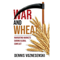 War and Wheat: Navigating markets during global conflict