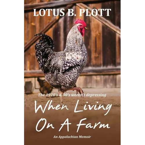 When Living On A Farm: An Appalachian Memoir
