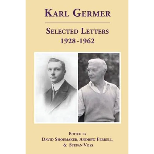 Karl Germer: Selected Letters 1928-1962 (Revised, with Index)