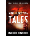 More Terrifying Tales: Scary Stories for Children