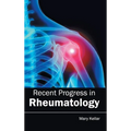 Recent Progress in Rheumatology