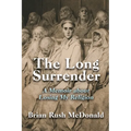 The Long Surrender: A Memoir about Losing My Religion