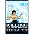 Killing the Model Minority Stereotype: Asian American Counterstories and Complicity