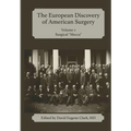 The European Discovery of American Surgery: Volume 2: Surgical "Mecca"