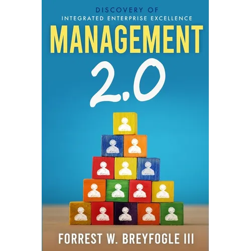 Management 2.0: Discovery of Integrated Enterprise Excellence