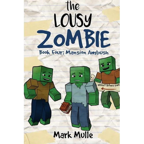 The Lousy Zombie Book 4: Mansion Ambush