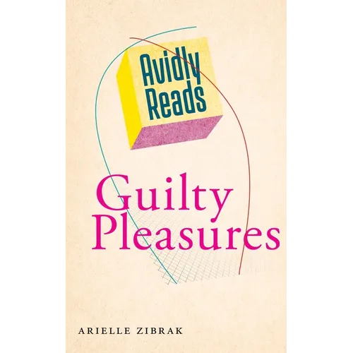 Avidly Reads Guilty Pleasures