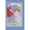 My Very Own Superhero