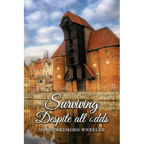 Surviving Despite All Odds