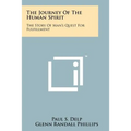 The Journey of the Human Spirit: The Story of Man's Quest for Fulfillment