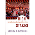 High Stakes: Florida Seminole Gaming and Sovereignty