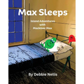 Max Sleeps: Island Adventures With Mackinac Max