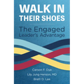 Walk in Their Shoes: The Engaged Leader's Advantage