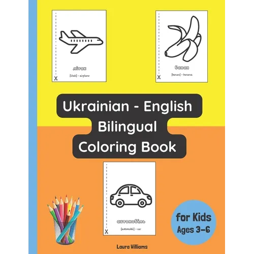 Ukrainian - English Bilingual Coloring Book for Kids Ages 3 - 6
