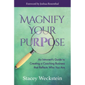 Magnify Your Purpose: An Introvert's Guide to Creating a Coaching Business That Reflects Who You Are