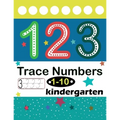 Trace Numbers 1-10 Kindergarten: Numbers 1-10 Trace & Write, Beginner Math Preschool Learning Books/ Tracing Workbook For Preschoolers, Activities For
