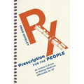 Prescription for the People: An Activist's Guide to Making Medicine Affordable for All
