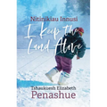 Nitinikiau Innusi: I Keep the Land Alive