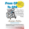 From Cp to CPA: One Mans Triumph Over the Disability of Cerebral Palsy