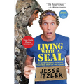 Living with a Seal: 31 Days Training with the Toughest Man on the Planet