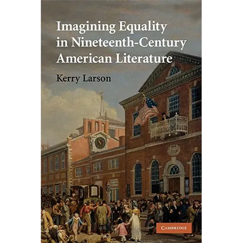 Imagining Equality in Nineteenth-Century American Literature