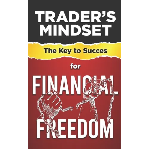 Trader's Mindset: The Key to Success for Financial Freedom