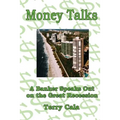 Money Talks: A Banker Speaks Out on the Great Recession