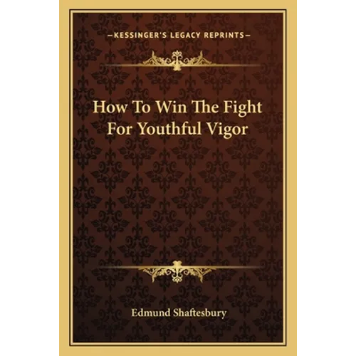 How to Win the Fight for Youthful Vigor
