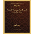 Travels Through North And South Carolina