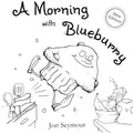 A Morning with Blueburry