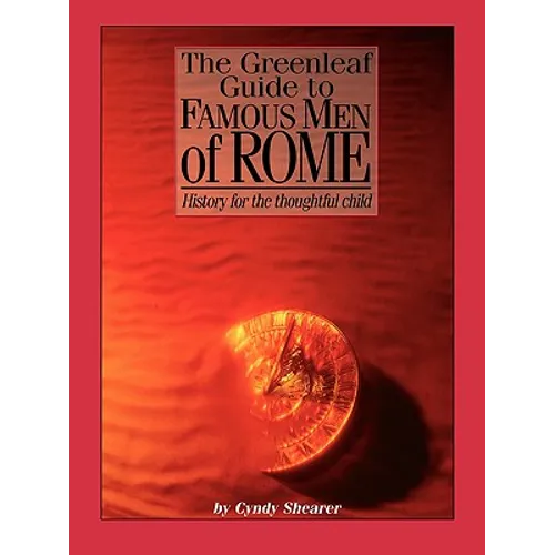 The Greenleaf Guide to Famous Men of Rome