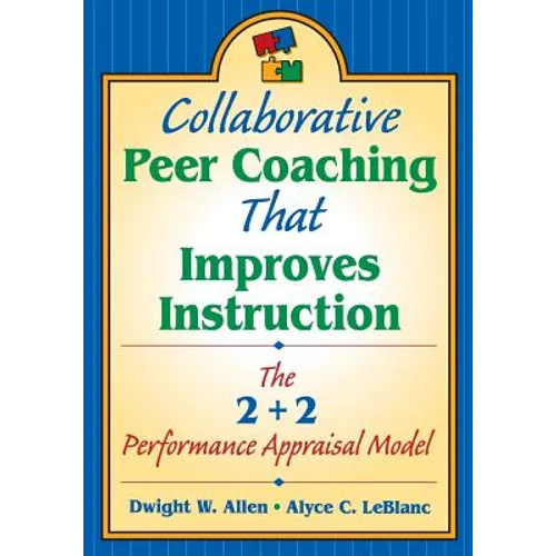 Collaborative Peer Coaching That Improves Instruction: The 2 + 2 Performance Appraisal Model