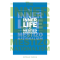 The Inner Life of Mestizo Nationalism