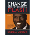 Change Does Not Occur in a Flash