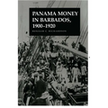 Panama Money in Barbados, 1900-1920: 1900-1920