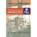 The Perversion of Knowledge: The True Story of Soviet Science