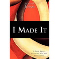 I Made It: A Story about Youth and War and Immigration