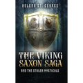 The Viking Saxon Saga and the Stolen Mysticals: A Historical Fiction Fantasy